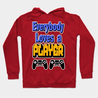 Everybody loves A Player Hoodie